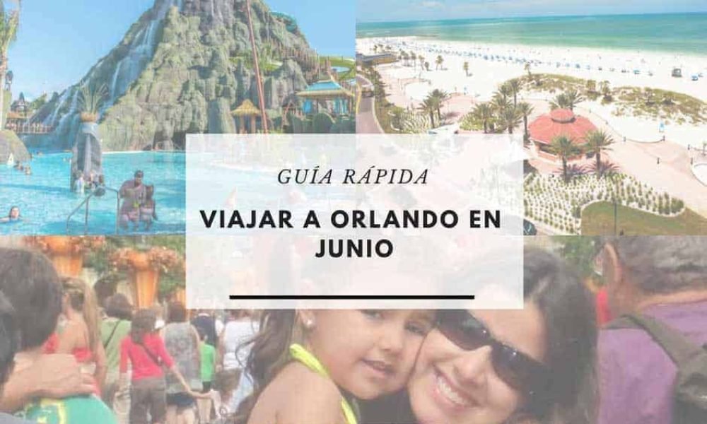 Viajar a Orlando en Junio