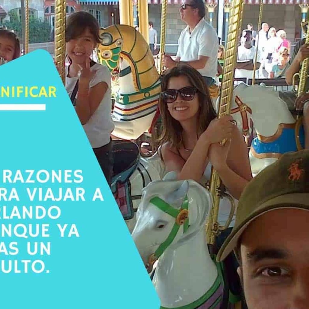 15 razones para viajar a Orlando-aunque-ya-seas-un-adulto