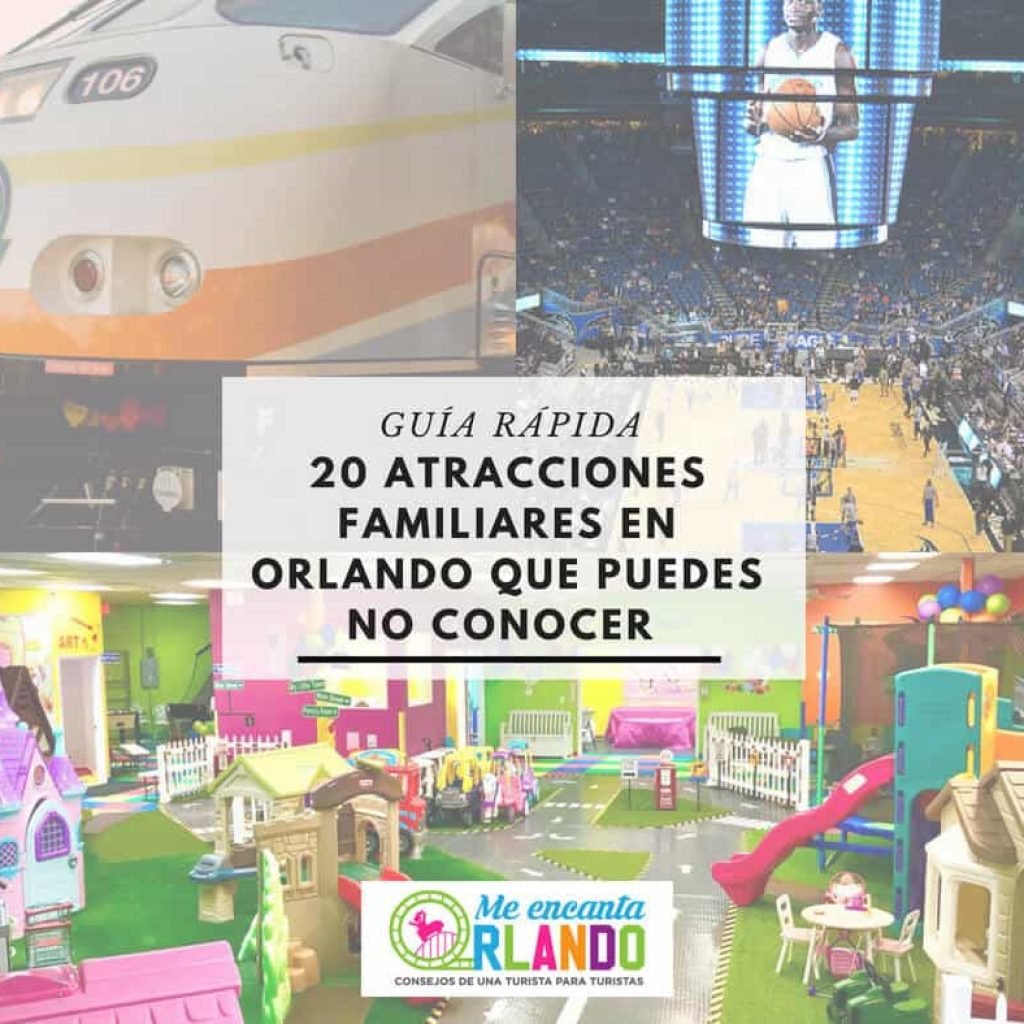 20 atracciones familiares en Orlando Florida que de pronto no conoces