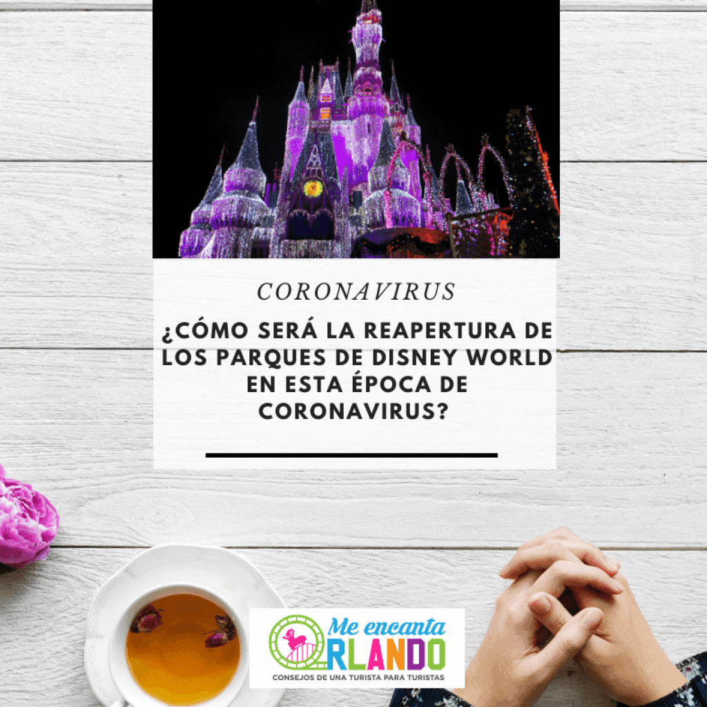 Me encanta Orlando- Reapertura de los parques de Disney World