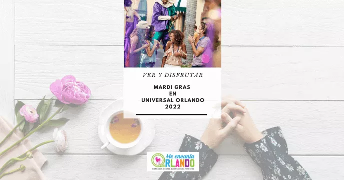 mardi gras en Universal Orlando 2022