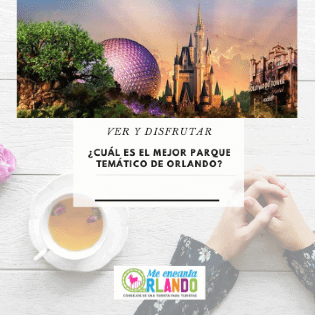 Cuál es el mejor parque temático de Orlando