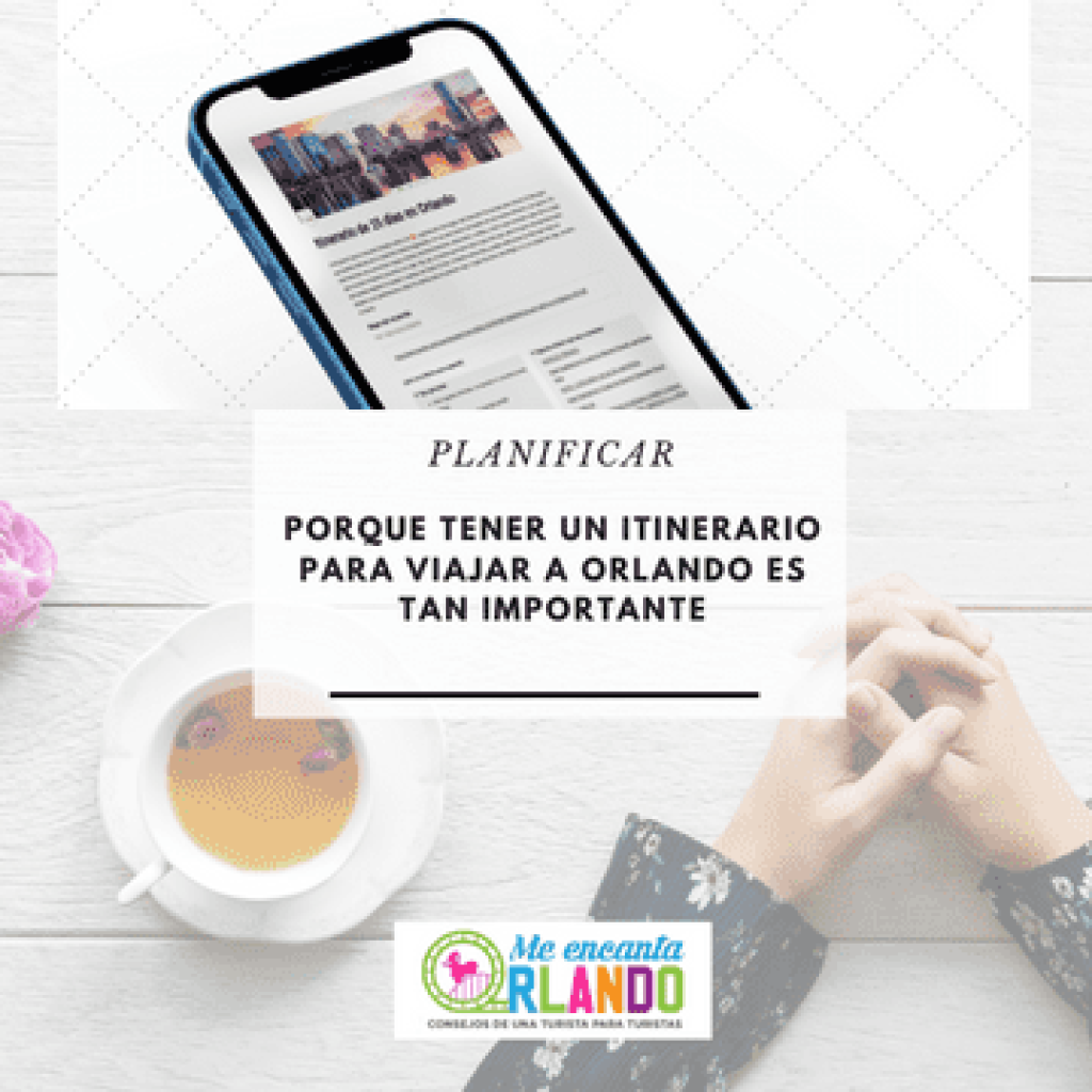 Porque tener un itinerario para viajar a Orlando es tan importante